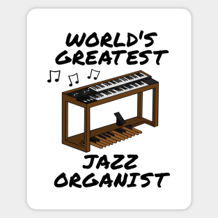 World's Greatest Jazz Organist, Organ Teacher Musician Sticker